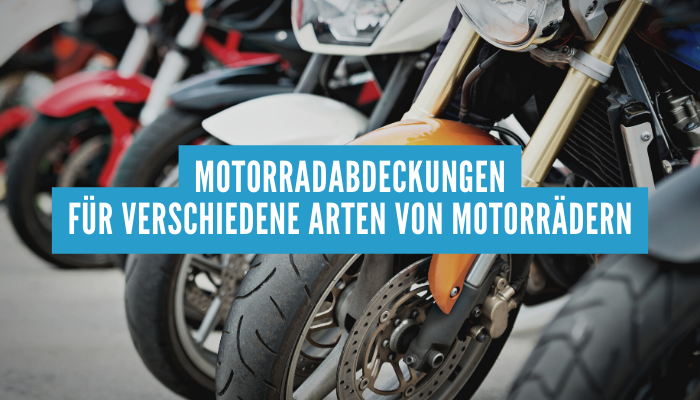 Die besten Motorradabdeckungen für verschiedene Arten von Motorrädern: Sportbikes, Touring-Bikes, Cruiser, usw.