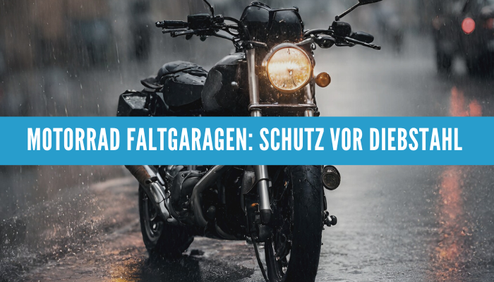 Motorrad Faltgaragen: Schutz vor Diebstahl und Vandalismus